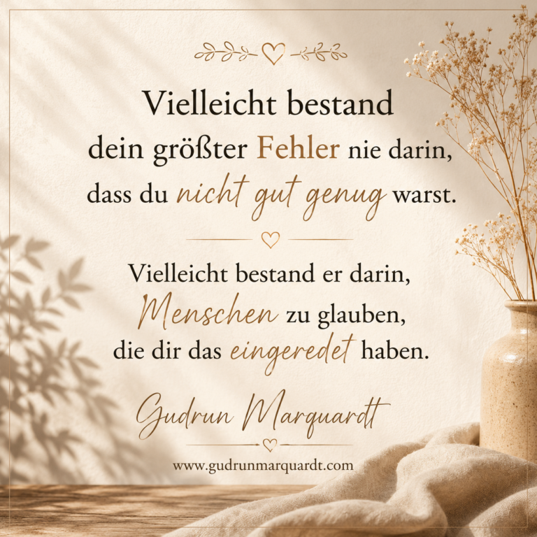 Nicht gut genug: Vielleicht warst du nie das Problem