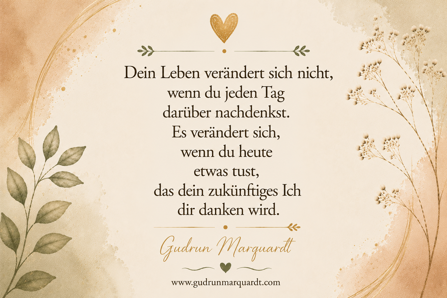 Minimalistisches beiges Textbild mit einem motivierenden Zitat über Veränderung, Handeln und persönliche Entwicklung. Ruhiges, hochwertiges Design mit dem Namen Gudrun Marquardt und der Webseite.