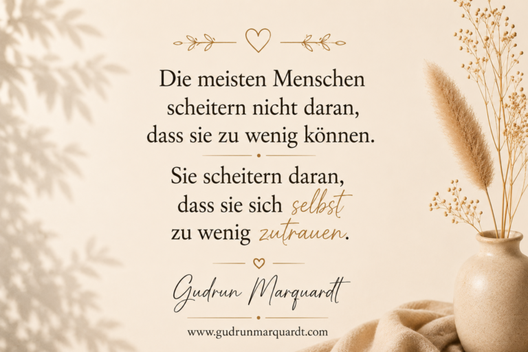 Beiges, minimalistisches Textbild mit einem Zitat über Selbstwert und Selbstvertrauen. Das Design ist ruhig und klar gestaltet und trägt den Namen Gudrun Marquardt sowie die Webseite.