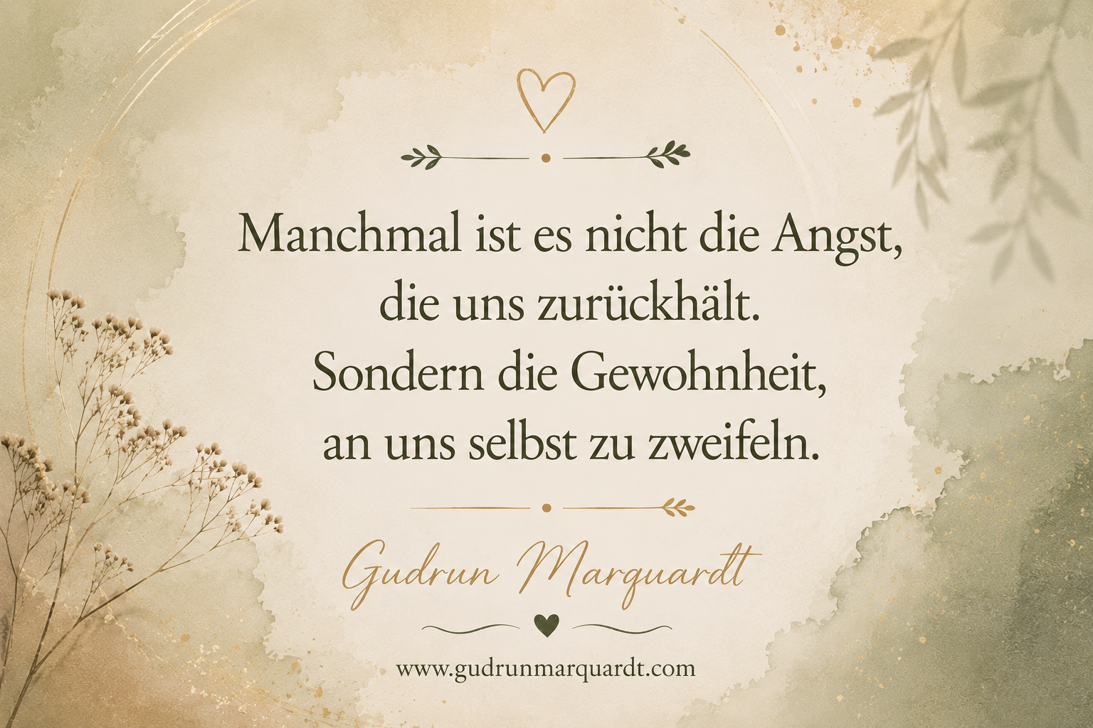 Minimalistisches beiges Textbild mit einem inspirierenden Zitat über Selbstzweifel, Angst und Selbstvertrauen. Mit dem Namen Gudrun Marquardt und der Webseite.