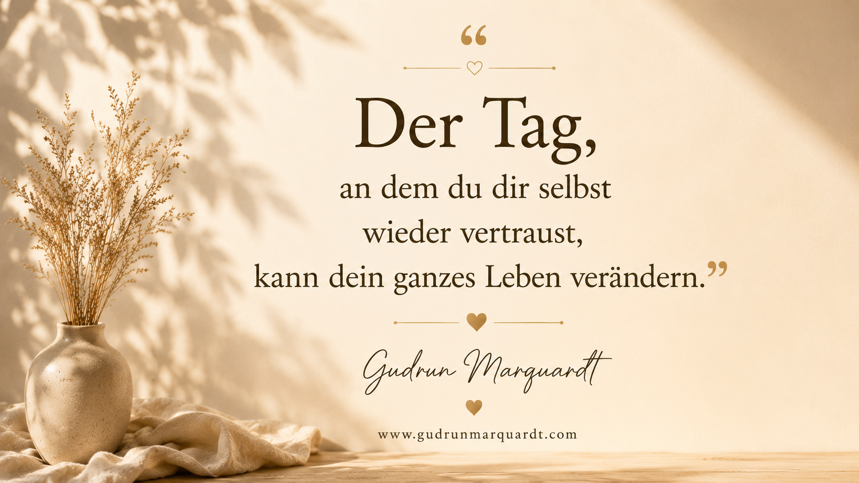 Der Tag, an dem du dir selbst wieder vertraust, kann dein ganzes Leben verändern.