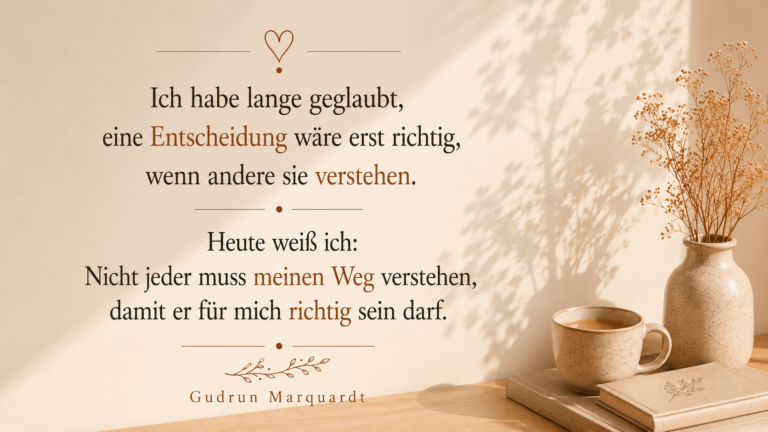 Tagesimpuls von Gudrun Marquardt darüber, warum wir Bestätigung von anderen suchen und unserer eigenen Stimme oft weniger vertrauen.