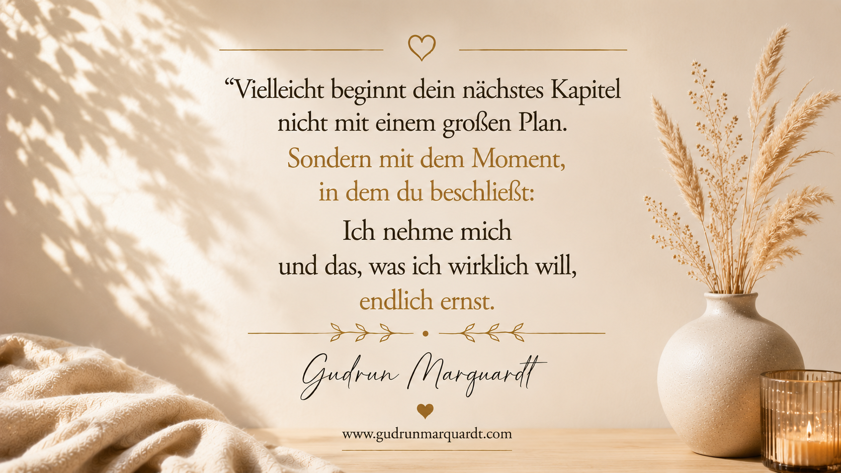 Textbild von Gudrun Marquardt über den Mut, eigene Wünsche ernst zu nehmen und ihnen im eigenen Leben Raum zu geben.