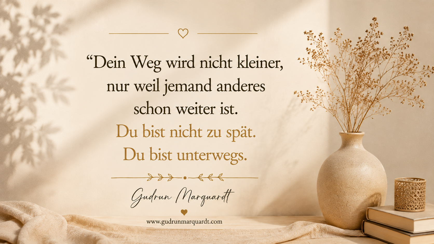 Textbild von Gudrun Marquardt über den eigenen Weg, Selbstvertrauen und darüber, sich nicht ständig mit anderen zu vergleichen.