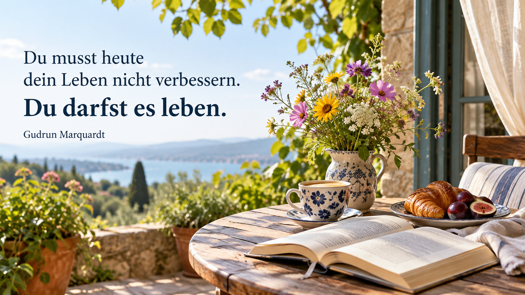Heute musst du dein Leben nicht verbessern