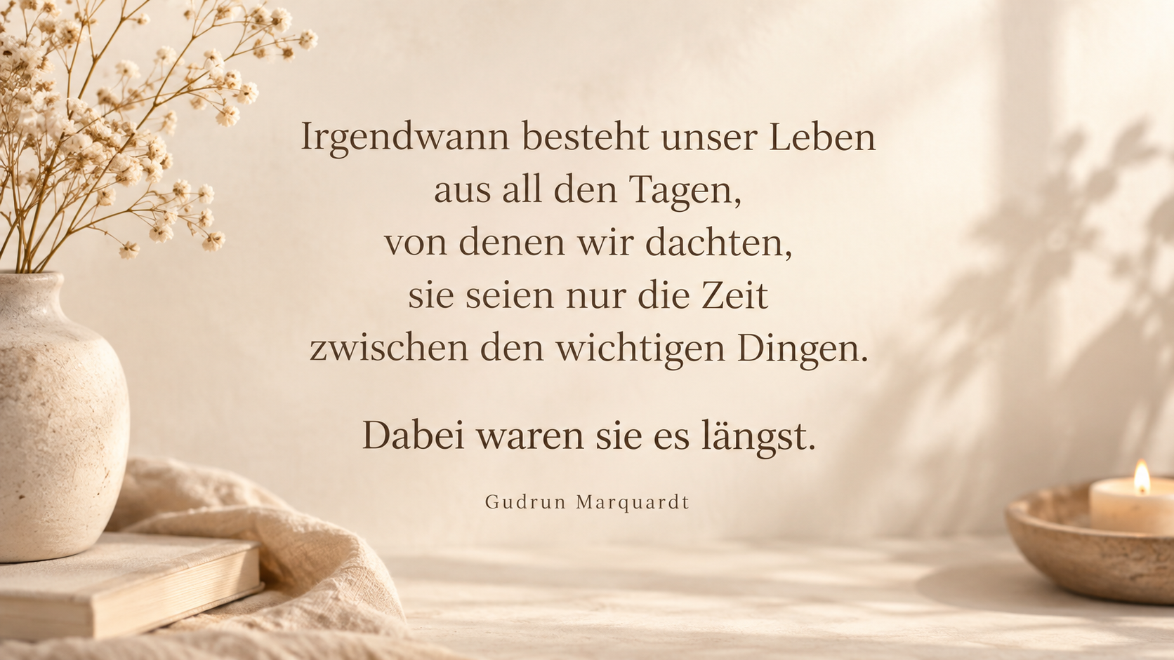 Textbild über das Aufschieben des eigenen Lebens und die Bedeutung gewöhnlicher Tage.